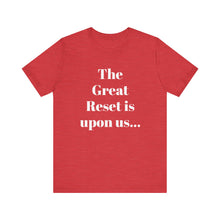 Load image into Gallery viewer, &quot;THE GREAT RESET&quot; T-Shirt
